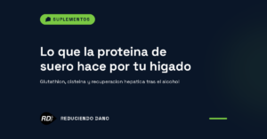 Imagen destacada blog: Lo que la proteína de suero hace por tu hígado