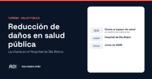 Portada: reducción de daños en salud pública, charla en el Hospital de Día Alsino, junio de 2026
